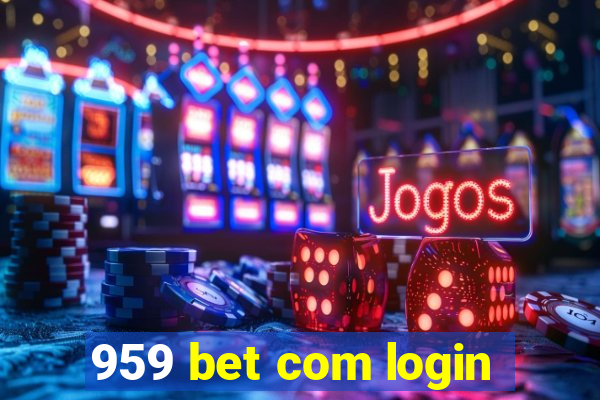 959 bet com login